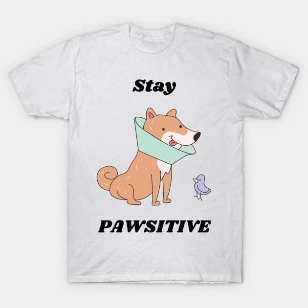 Dog Lover Stay Pawsitive T-Shirt by NickDsigns